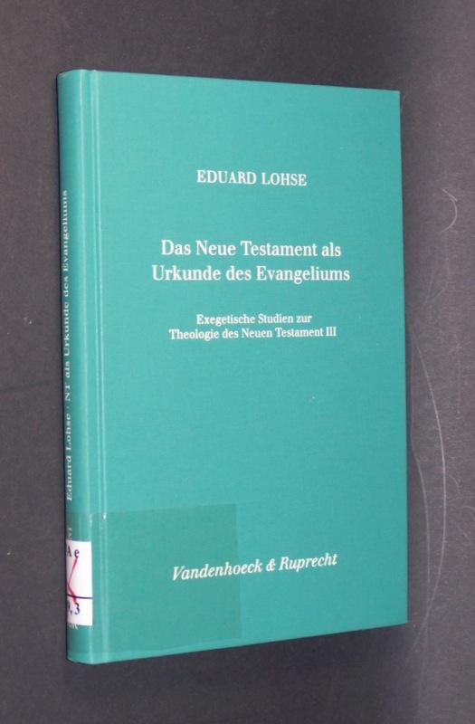 Das Neue Testament als Urkunde des Evangeliums Eduard Lohse Author