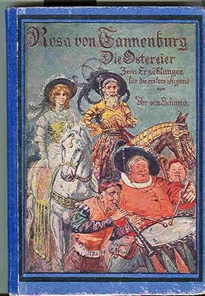 Rosa von Tannenburg -- Die Ostereier --- zwei Erzählungen für die reifere Jugend ---