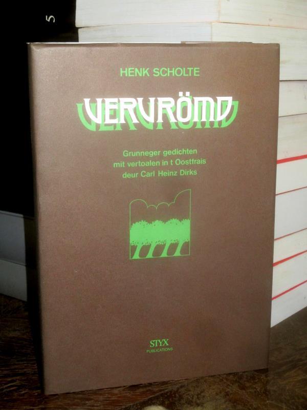 Vervrömd. Grunneger gedichten mit vertoalen in t Oosfrais deur Carl Heinz Dirks. - Scholte, Henk