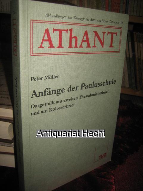 Anfänge der Paulusschule. Dargestellt am zweiten Thessalonicherbrief und am Kolosserbrief