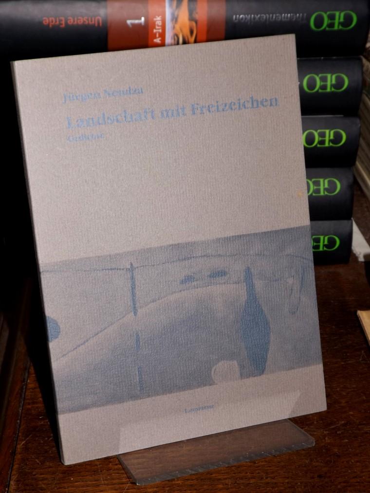 Landschaft mit Freizeichen. Gedichte. Herausgegeben von Axel Kutsch. - Nendza, Jürgen