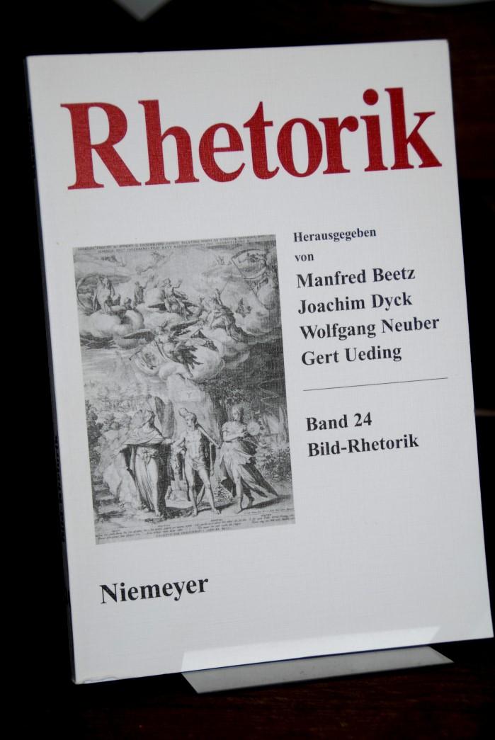 Rhetorik. Ein internationales Jahrbuch. Band 24: Bild-Rhetorik. Herausgegeben von Wolfgang Brassat. - Beetz, Manfred, Joachim Dyck Wolfgang Neuber u. a.