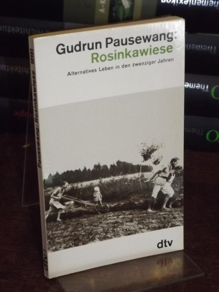 Rosinkawiese: Alternatives Leben in den zwanziger Jahren