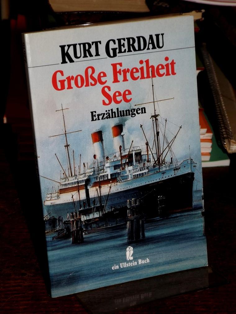 Grosse Freiheit See. Erzählungen. - Gerdau, Kurt
