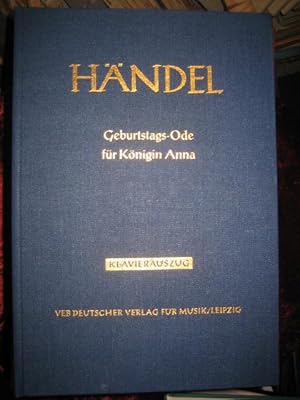 Ode für den Geburtstag der Königin Anna (Friedens-Ode). HWV 74. Herausgegeben von Walther Siegmun...