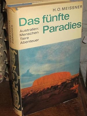 Das fünfte Paradies. Australien. Menschen, Tiere, Abenteuer.