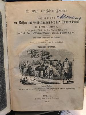 Ed. Vogel, der Afrika-Reisende. Schilderung der Reisen und Entdeckungen des Dr. Eduard Vogel in C...