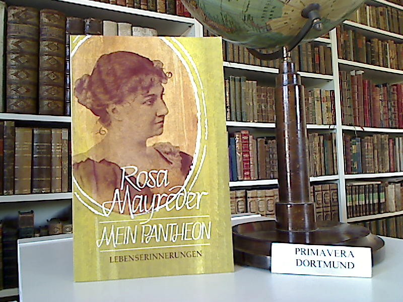 Mein Pantheon. Lebenserinnerungen. Nach Rosa Mayreders handschriftl. Konzept. Vorw. von Susanne Kerkovius. - Mayreder, Rosa