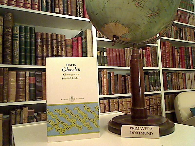Ghaselen. Aus d. Persischen übertr. von Friedrich Rückert. - Hafis