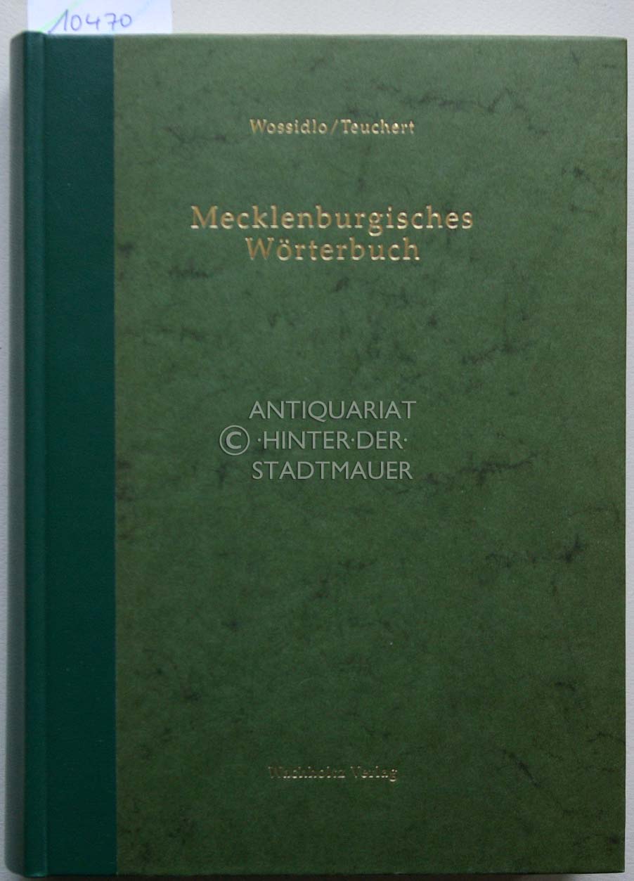 Mecklenburgisches Wörterbuch. Unveränderter, verkleinerter Nachdruck der Erstauflage von 1937-1992. Bde. 1-7 komplett. - Wossidlo und Teuchert