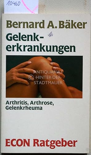 Gelenkerkrankungen. Arthritis, Arthrose, Gelenkrheuma.