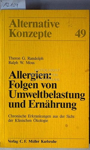 Allergien: Folgen von Umweltbelastung und Ernährung, chronische Erkrankungen aus der Sicht der kl...