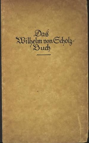 Das Wilhelm von Scholz Buch