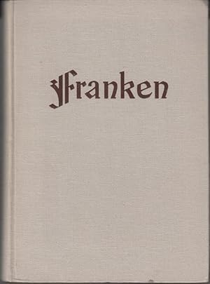 Franken. Land, Volk, Geschichte und Wirtschaft