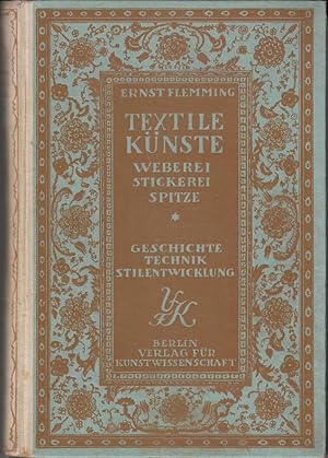 Textile Künste. Weberei, Stickerei, Spitze, Geschichte, Technik, Stilentwicklung