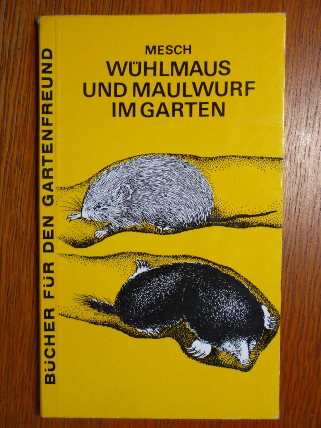Wuhlmaus Und Maulwurf Im Garten Bucher Fur Den Gartenfreund De