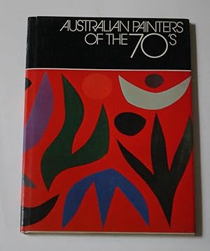 Australian painters of the 70's. 1st ed.