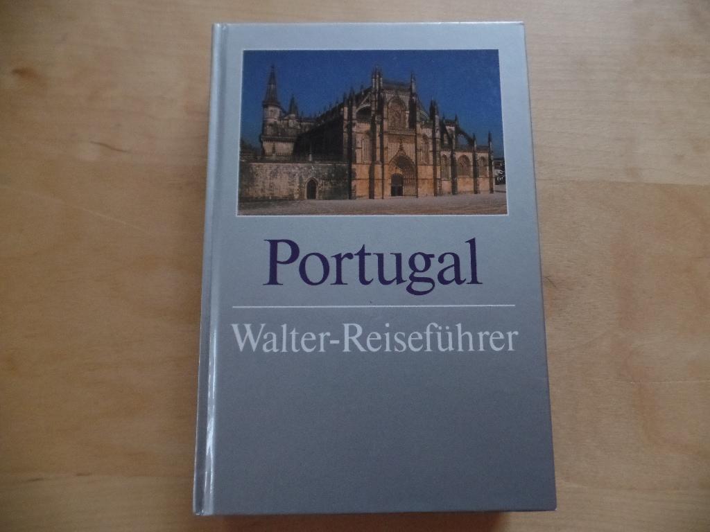 Portugal. Werner u. Susanne Schwanfelder / Walter-Reiseführer : Die Silbernen - Schwanfelder, Werner und Susanne Schwanfelder