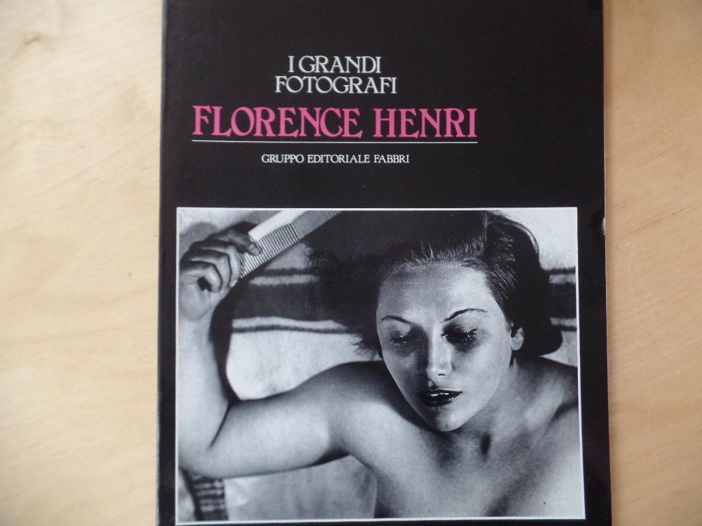 I grandi Fotografi. Florence Henri. - Henri, Florence