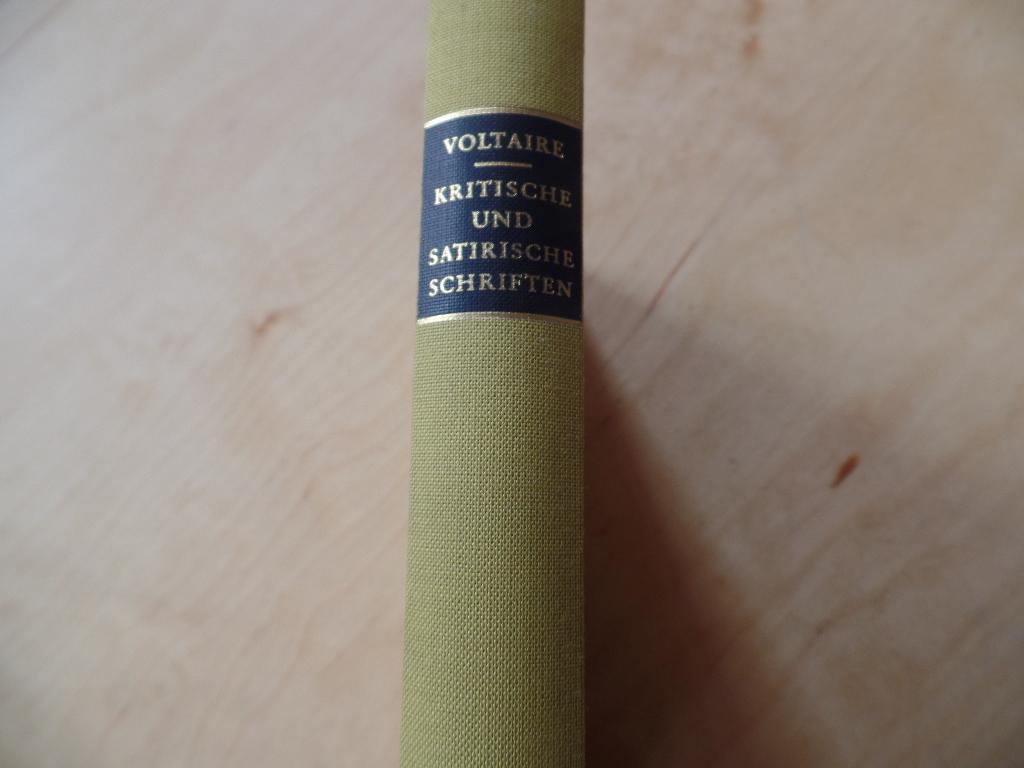 Kritische und satirische Schriften. Voltaire. [Aus d. Franz. übertr. von Karl August Horst . Mit e. Nachw. von Fritz Schalk]