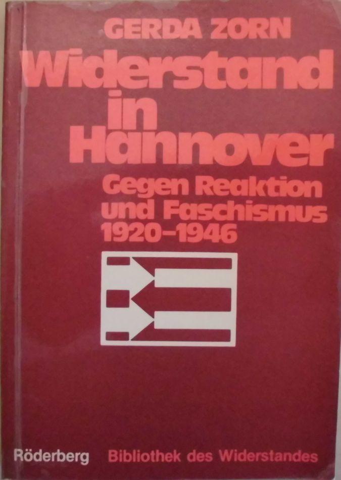 Widerstand in Hannover: Gegen Reaktion und Faschismus 1920-1946 (Bibliothek des Widerstandes)