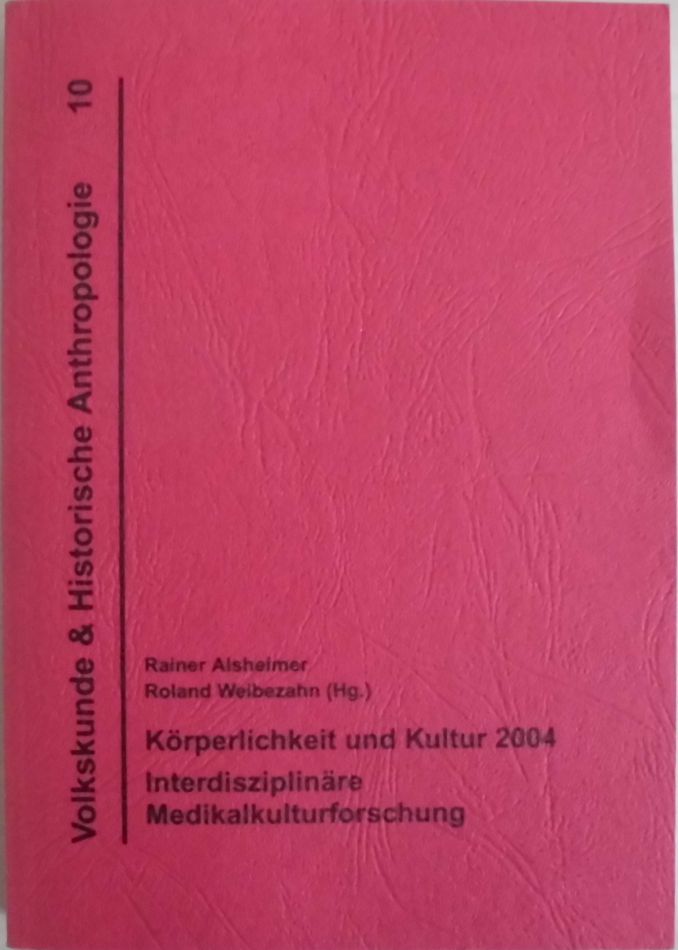 Körperlichkeit und Kultur 2004: Methodische Annäherung. Dokumentation des 7. Arbeitstreffens