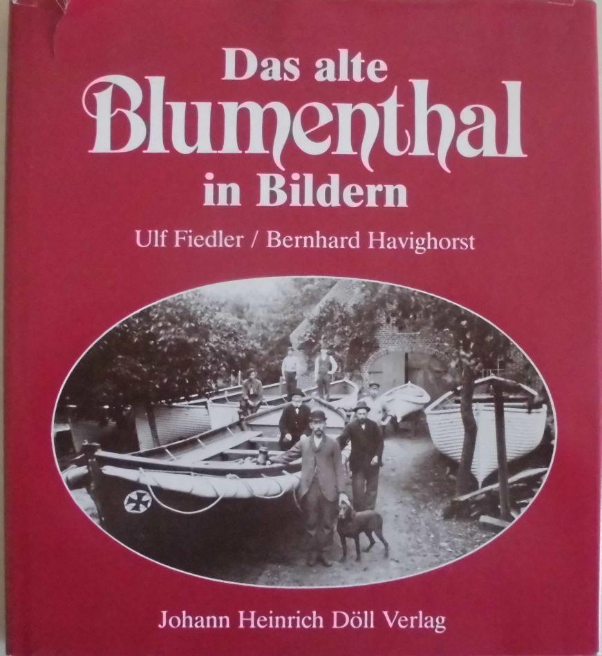 Das alte Blumenthal in Bildern