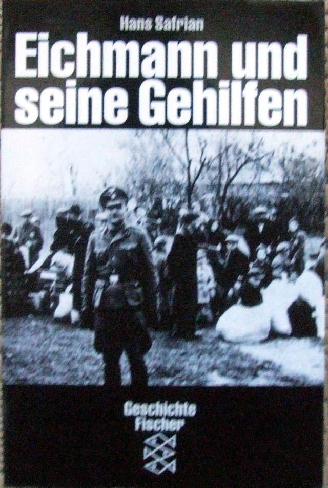 Eichmann und seine Gehilfen (Fischer Taschenbücher)