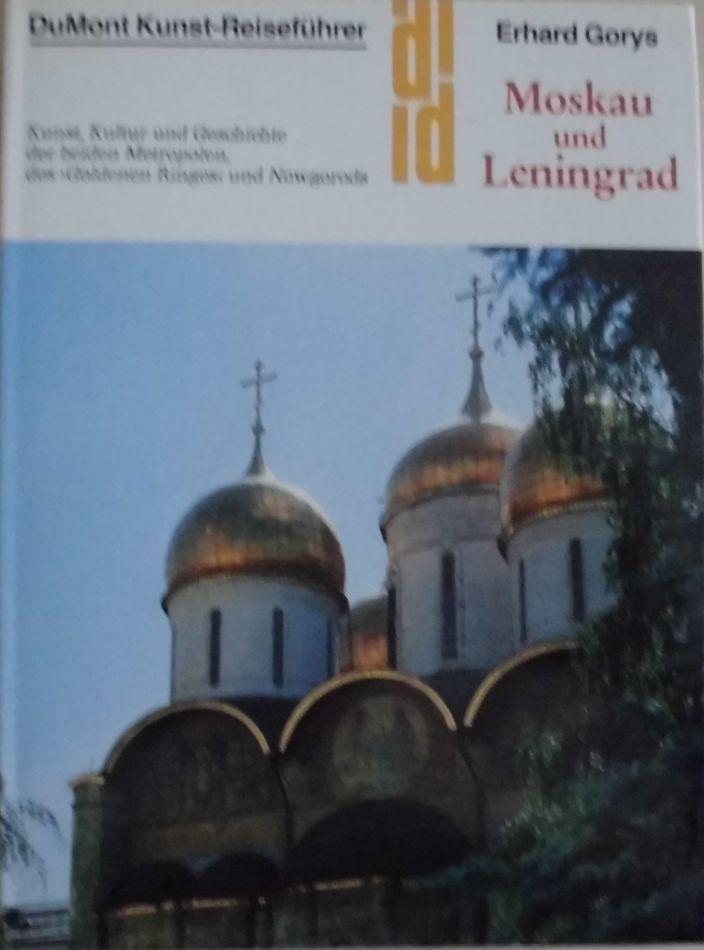 Moskau und Leningrad: Kunst, Kultur und Geschichte der beiden Metropolen, des 'Goldenen Ringes' und Nowgorods (DuMont Kunst-Reiseführer)