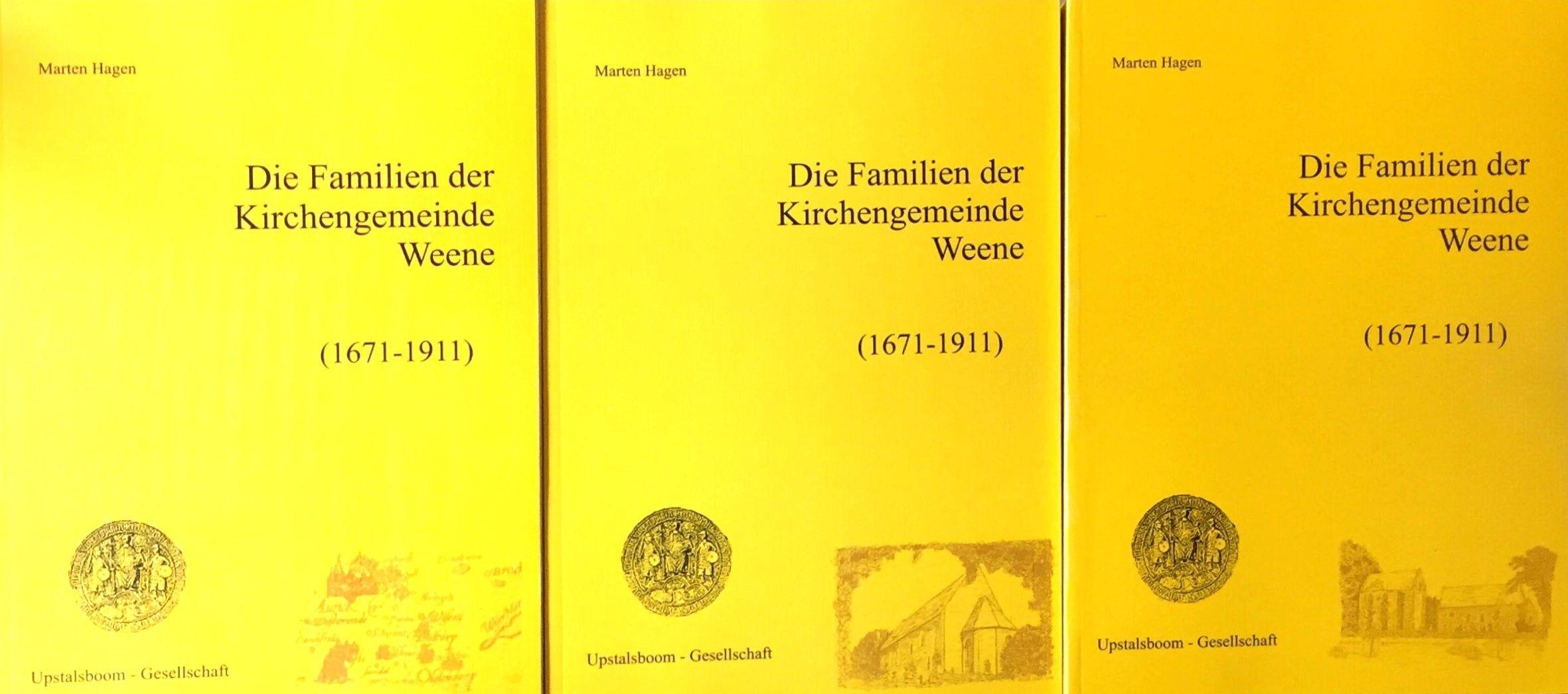Die Familien der Kirchengemeinde Weene (1671 -1911) - 3 Bände (kpl.) - (= Ostfrieslands Ortssippenbücher, Band 87) - Hagen, Marten