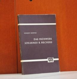 Das Frühwerk Johannes R. Bechers. (Abhandlungen zur Kunst-, Musik- und Literaturwissenschaft, Band 78) - Hopster, Norbert