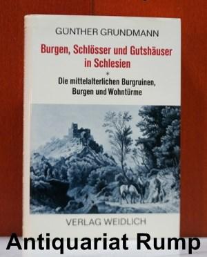 Burgen, Schlösser und Gutshäuser in Schlesien. Band 1 : Die mittelalterlichen Burgruinen, Burgen und Wohntürme.