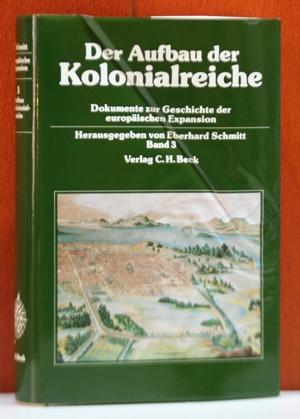 Dokumente zur Geschichte der europäischen Expansion, 7 Bde., Bd.3, Der Aufbau der Kolonialreiche