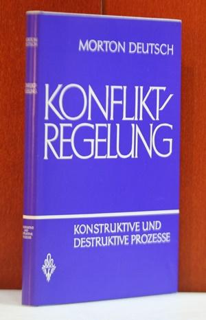 Konfliktregelung. Konstruktive und destruktive Prozesse