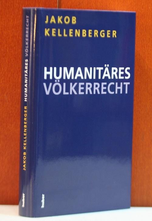 Humanitäres Völkerrecht. - Kellenberger, Jakob