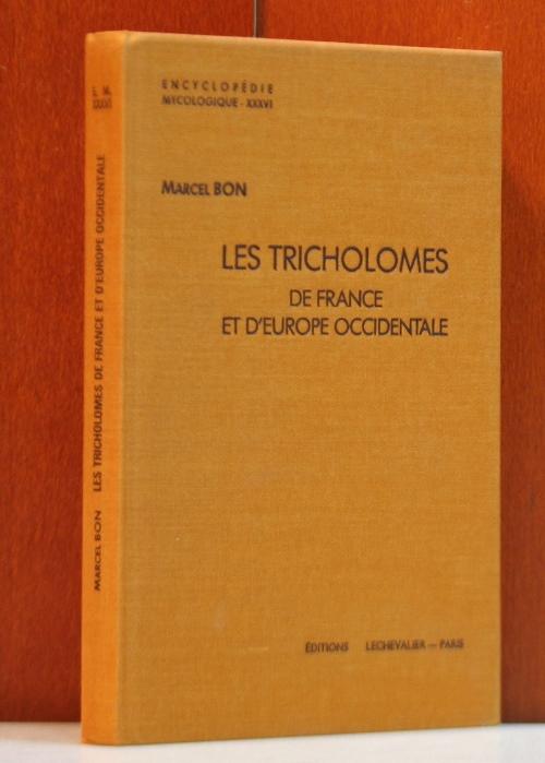 Les tricholomes de France et deurope occidentale (Encyclopédie mycologique)