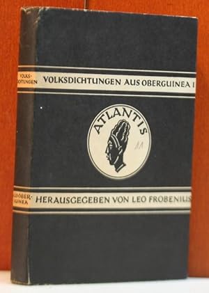 Volksdichtungen aus Oberguinea. I. Band. Fabuleien dreier Völker. Herausgegeben von Leo Frobenius...