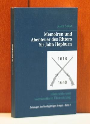 Memoiren und Abenteuer des Ritters Sir John Hepburn. Deutsch, kommentiert und illustriert von Rap...