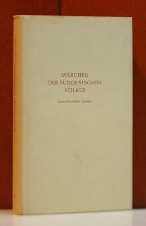 Märchen der europäischen Völker. Von Prinzen, Trollen und Herrn Fro. Unveröffentlichte Quellen. (...
