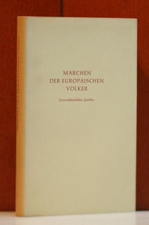 Märchen der europäischen Völker. Unveröffentlichte Quellen. (Band 5) Herausgegeben von der Gesell...