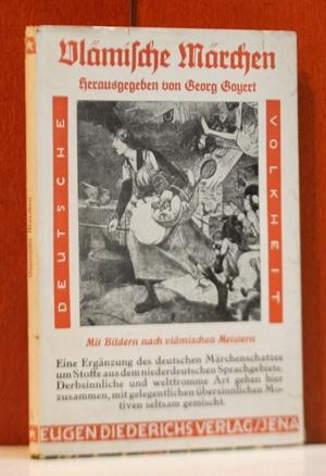 Vlämische Märchen. Herausgegeben Georg Goyert. (Deutsche Volkheit 6)