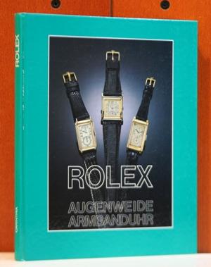 Rolex : Chronometer für das Handgelenk. Von der Oyster bis zur Perpetual Day-Date. (Augenweide Ar...