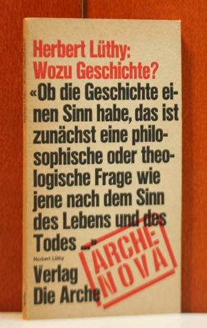 Wozu Geschichte? (Edition Arche nova)