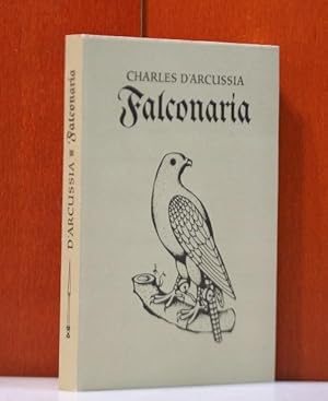 ( Carolo d" Arcusia de Capre ) Falconaria. Das ist eigentlicher Bericht und Anleytung wie man mit...