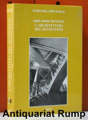 L'architettura del Settecento. (Storia dell'arte in Italia)