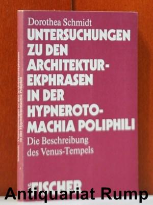 Untersuchungen zu den Architekturekphrasen in der Hypnerotomachia poliphili. Die Beschreibung des...
