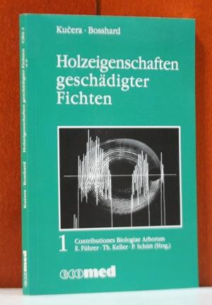 Holzeigenschaften geschädigter Fichten. ( Contributiones biologiae arborum ; Vol. 1)