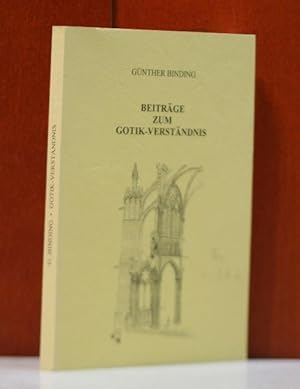 Beiträge zum Gotik-Verständnis. (Veröffentlichungen der Abteilung Architekturgeschichte des Kunst...