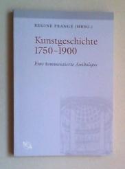 Kunstgeschichte 1750 bis 1900. Eine kommentierte Anthologie.