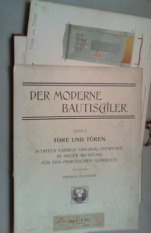 Der moderne Bautischler. Serie II: Tore und Türe. Farbige Original-Entwürfe in neuer Richtung für...